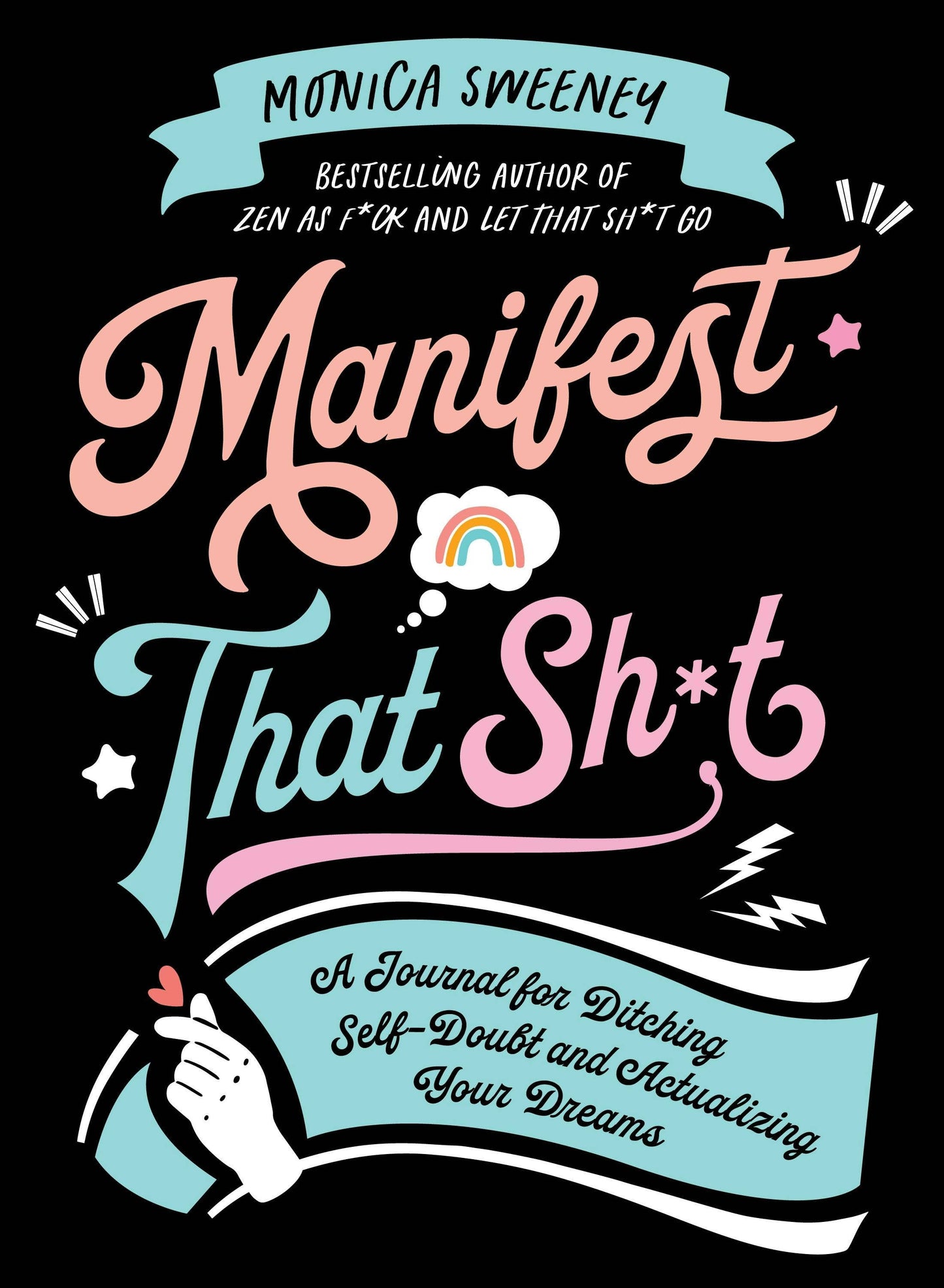 Manifest That Sh*T: Journal For Overcoming Self-Doubt