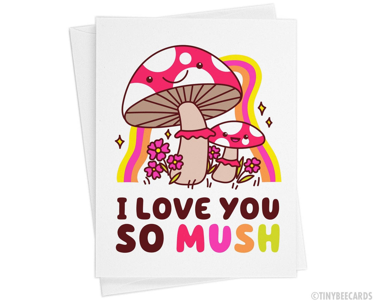 I Love You So Mush – Mushroom Love Card