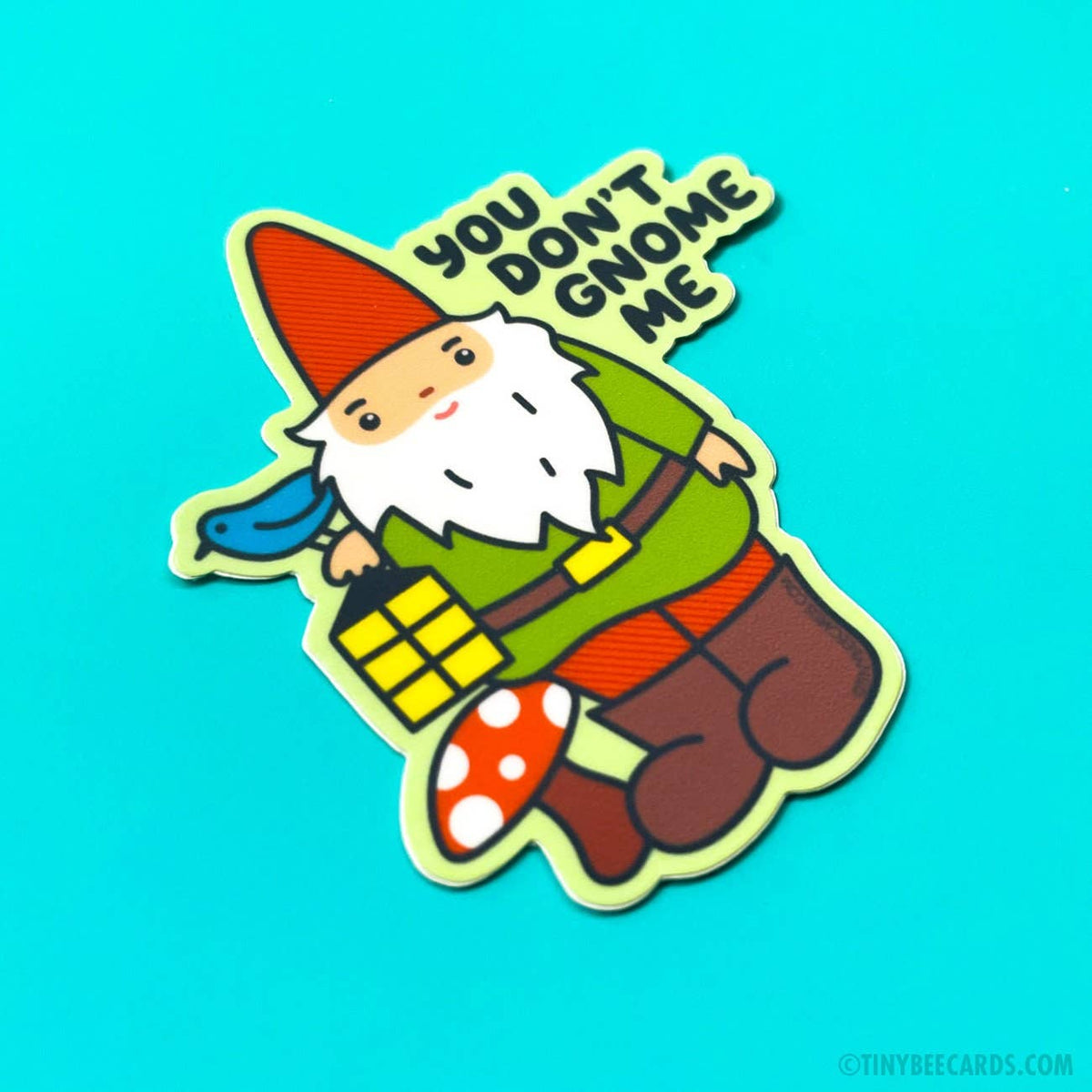 Gnome Vinyl Sticker - You Don't Gnome Me