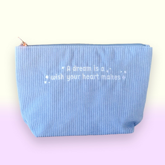 A Dream Is A Wish Your Heart Makes Corduroy Pouch