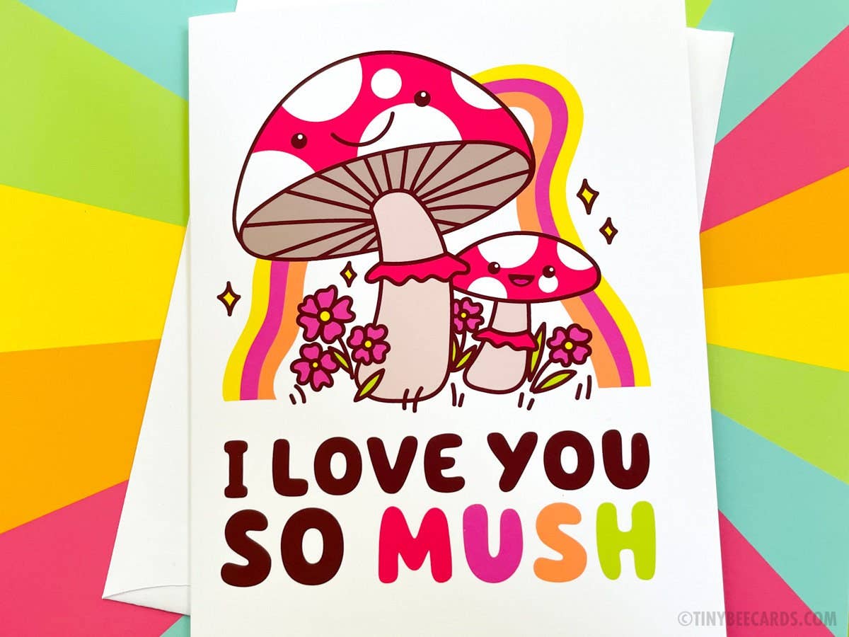 I Love You So Mush – Mushroom Love Card