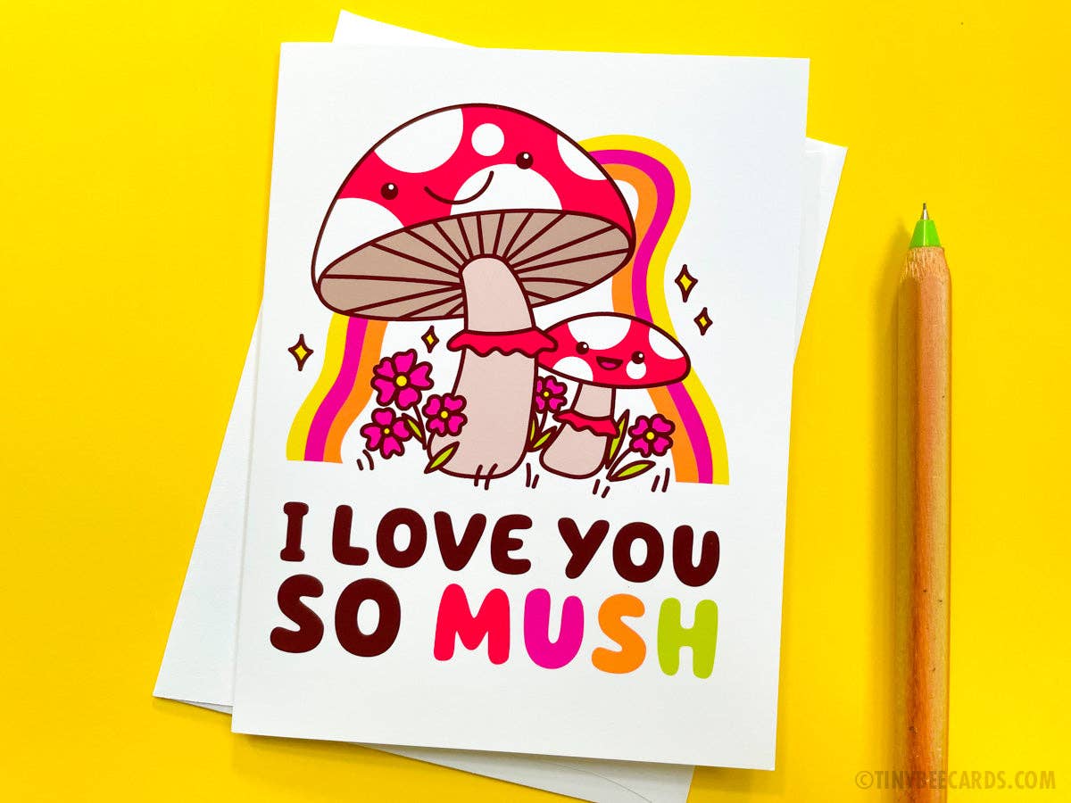I Love You So Mush – Mushroom Love Card